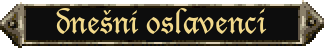dnešní oslavenci